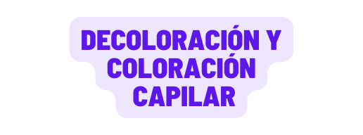decoloración y coloración capilar